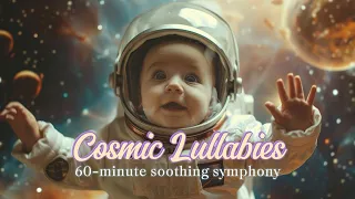 Fall Asleep in 5 Minutes : 60 Minutes of Soothing Lullabies + Dreamy Visuals | ♫ Cosmic Lullabies ♫