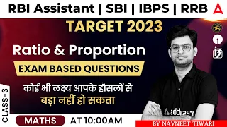 Ratio and Proportion Class-3 | Target 2023 RBI ASSISTANT | SBI | IBPS | RRB Maths by Navneet Tiwari