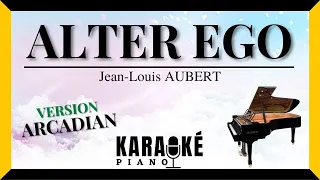 Alter ego - Jean Louis AUBERT (Karaoké Piano Français) #karaoke