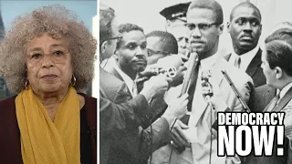 Angela Davis on Assassination & Legacy of Malcolm X, Her Exclusion from AP Black Studies and More