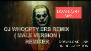 CJ WHOOPTY ERS  REMIX  | MALE VERSION | #JOKERSONG | @remixer6151 | #MOOD_OFF | JOKER SONGREMIX