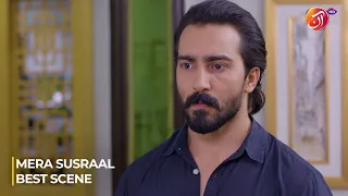 Mera Susraal || Episode 06 || Best Scene || Link in Bio || AAN TV