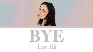 LEE HI (이하이)- BYE LYRICS 가사 (ENG/HAN/ROM)