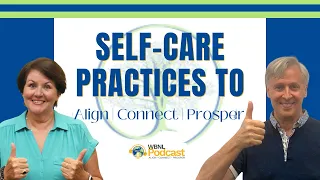 Self-Care Practices to Align, Connect, & Prosper