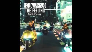 DJ Fresh Feat RaVaughn - The Feeling (Bobby Tank Remix)