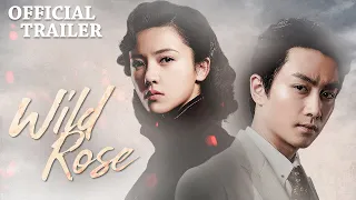 ✨Release Today✨ Wild Rose | Official Trailer (Chen Xiao, Yang Zishan)