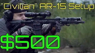 $500 "Civilian" AR-15 Build & Rifle Setup - A Cheap Way to Get Into The AR-15 Platform