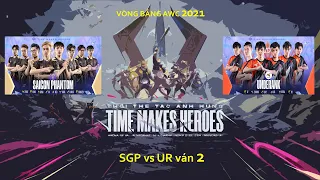 SGP vs UR ván 2 | VÒNG BẢNG B | Saigon Phantom vs Under Rank - AIC 2021 - Ngày 03/12/2021