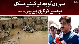 Shehron ko bachane kay liye mushkil faisle karna parh rahey hain, Murad Ali Shah | 4 September 2022