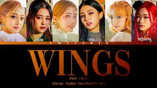 PIXY (픽시) - 'Wings' Lyrics (Color Coded Han/Rom/Pt-Br Lyrics)