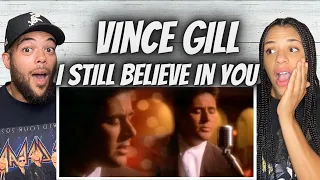 FIRST TIME HEARING Vince Gill - I Still Believe In You  REACTION