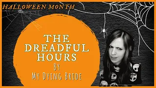 The Dreadful Hours | My Dying Bride Reaction