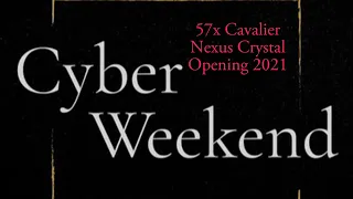 Cyber Weekend 2021...Opening 57x Cavalier Nexus Crystals...MCOC...Part 1