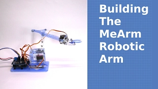 Building the MeArm Robotic Arm