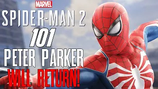 Marvel's Spider-Man 2: 101 - PETER PARKER RETURNS!!! Marvel's Spider-Man 3 NEWS, Story DLC, & More!