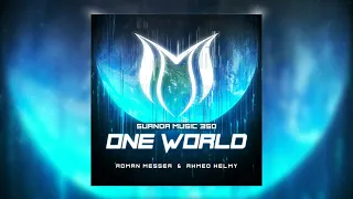 Roman Messer & Ahmed Helmy - One World (Suanda 350 Anthem) [Extended Mix]