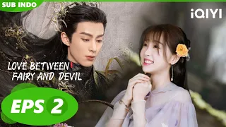 Love Between Fairy and Devil | EP2【INDO SUB】Dongfang Qingcang meninggalkan menara | iQIYI Indonesia