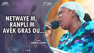 Netwaye m, ranpli m avèk gras ou.. | Soeur Fendie N. LAFLEUR