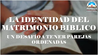 La Identidad Del Matrimonio Biblico, Un Desafio A Tener Parejas Ordenadas       #2