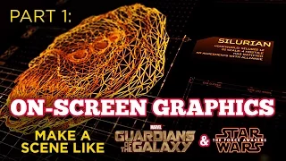 Guardians of the Galaxy/Star Wars VFX Part One: Motion Graphics and Holograms