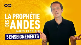 LA PROPHÉTIE DES ANDES : 5 RÉVÉLATIONS DE JAMES REDFIELD