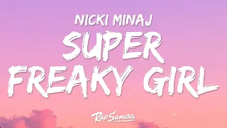 Nicki Minaj - Super Freaky Girl (Lyrics)