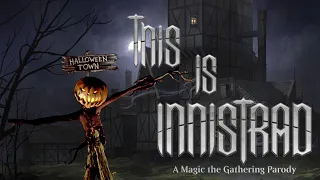 This is Innistrad (This is Halloween MTG Parody)