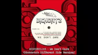 Audiobullys - We Don't Care ( Dickortz's Hardcore Version )