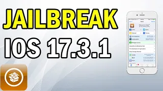 iOS 17.3.1 Jailbreak - How to Jailbreak iOS 17.3.1 No Computer Untethered Cydia in 2024!