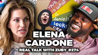 Elena Cardone - Feminism Is Not Empowering Women | Real Talk with Zuby Ep. 274