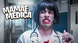 SE MINHA MÃE FOSSE MÉDICA