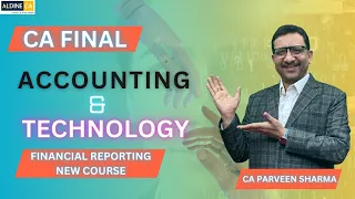 Accounting & Technology | CA Final-Financial Reporting | By CA Parveen Sharma