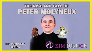 The Rise and Fall of Peter Molyneux (All Parts) | Kim Justice