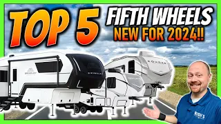 Top 5 New Fifth Wheels for 2024!!