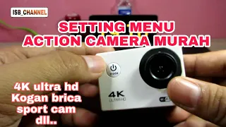 SETTING ACTION CAMERA MURAH AGAR HASIL BAGUS ( 4K ultra HD, KOGAN, BRICA, DV , SPORT Cam )