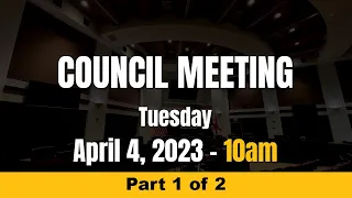 County Council Meeting - Tuesday April 4, 2023 (Part 1 of 2)