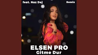 Gitme Dur (feat. Naz Dej) (Remix)