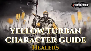 Yellow Turban Character Guide Healers - Total War: Three Kingdoms