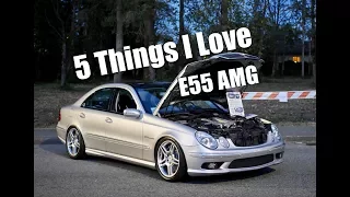 5 Things I Love About the E55 AMG (4K)