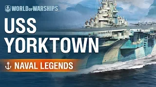 Naval Legends: USS Yorktown  | World of Warships