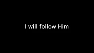 13 - I will follow Him / arr. Ron Sebregts