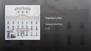 Melanie Martinez - Teacher's Pet (Audio)