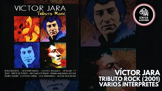 Víctor Jara / Tributo Rock / Varios Intérpretes / Album Completo