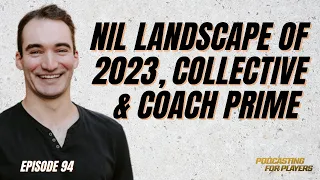Andy Wittry Talks NIL Landscape of 2023, Collective & Coach Prime - #94