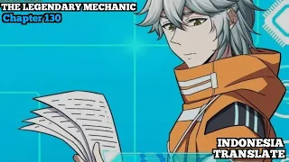 The Legendary Mechanic | Chapter 130 | Indonesia Translate