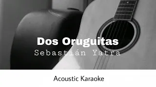 Sebastián Yatra - Dos Oruguitas (From "Encanto") (Acoustic Karaoke)