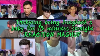 Taehyung being Jungkook's baby for 15 minutes straight || REACTION MASHUP