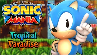 Tropical Paradise Zone - Sonic Mania Theme (Fanmade)