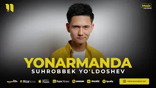 Suhrobbek Yo'ldoshev - Yonarmanda (audio 2023)