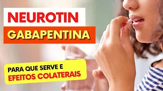 GABAPENTINA para DORES (Neurotin) - Para Que Serve, Como Tomar e Efeitos Colaterais